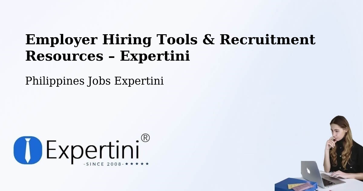 Employer Hiring Tools & Recruitment Resources – Agoo - Agoo, Philippines Jobs Expertini